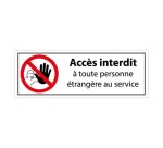 Panneau Accès interdit à toute personne étrangère au service