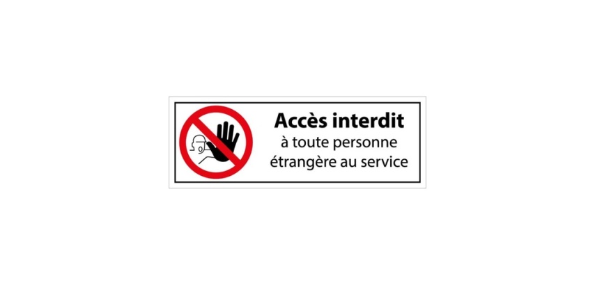 Panneau interdiction - Interdit personne étrangère au service 210 x 75 mm Vinyle Souple Autocollant