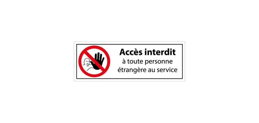 Panneau interdiction - Interdit personne étrangère au service 350 x 125 mm Vinyle Souple Autocollant