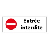 Panneau d'interdiction Entrée interdite 210 x 75 mm PVC 2 mm