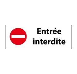 Panneau d'interdiction Entrée interdite 210 x 75 mm PVC 2 mm