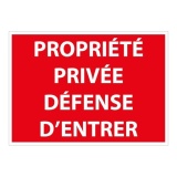 Panneau Interdiction - Propriété privée défense d'entrer 210 x 150 mm PVC 2 mm