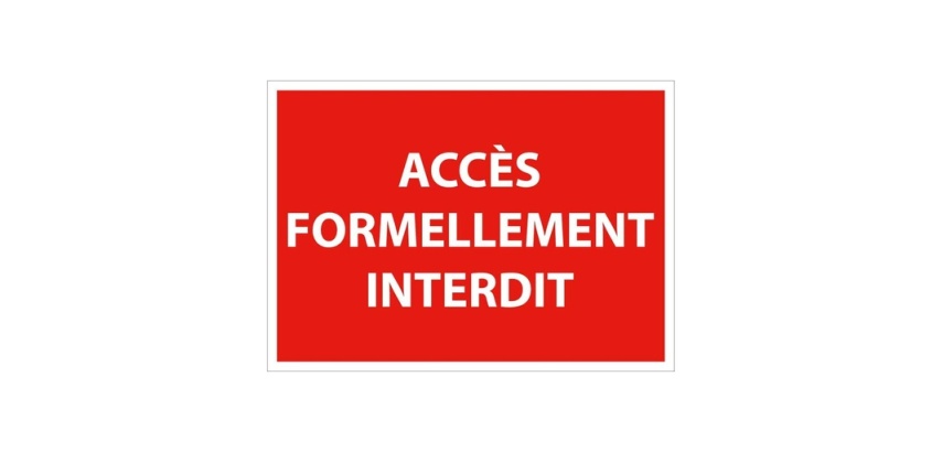 Signalétique Interdiction - Accès formellement interdit - ISO 7010