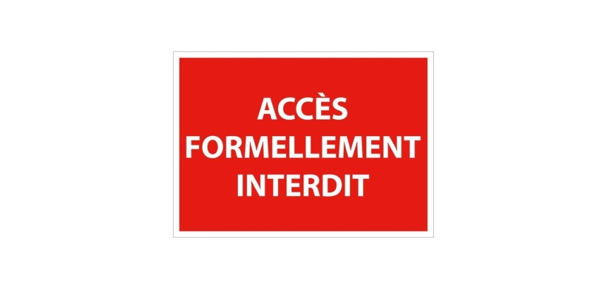 Signalétique Interdiction - Accès formellement interdit - ISO 7010