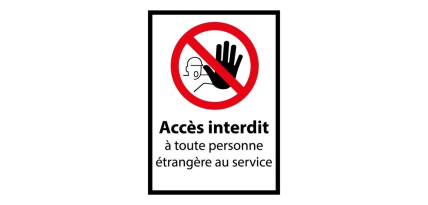 Panneau Accès Interdit à Toute Personne Étrangère au Service