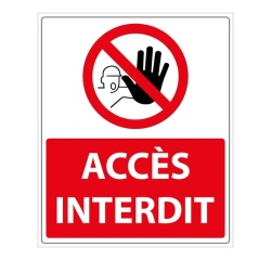 Panneau d'interdiction - Pictogramme Accès interdit - 250 x 300 mm Vinyle Souple Autocollant