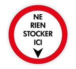 Panneau interdiction - Ne rien stocker ici - Diamètre 180 mm PVC 2 mm