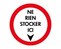 Panneau interdiction - Ne rien stocker ici - Diamètre 180 mm Vinyle Souple Autocollant