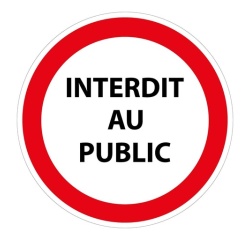 Signalétique interdiction - Interdit au public - ISO 7010