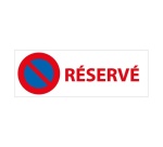 Signalisation interdiction de stationner - Stationnement Réservé 350 x 125 mm PVC 2 mm