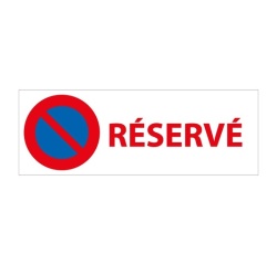Signalisation interdiction de stationner - Stationnement Réservé 350 x 125 mm PVC 2 mm