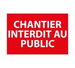 Panneau Chantier interdit au public – Accès interdit