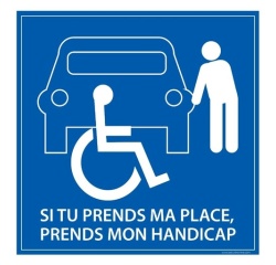 Signalétique PMR - Si tu prends ma place, tu prends mon handicap 125 x 125 mm Vinyle Souple Autocollant