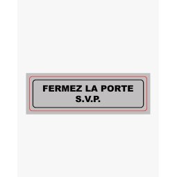 Plaque de signalisation auto-adhésive en plastique couleur aluminium 17 x 5cm - Fermez la porte svp