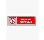 Plaque signalisation viso aluminium auto-adhesive interdit au public 17x5cm