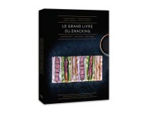 Le grand livre du snacking