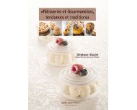 pâtisseries et gourmandises, tendances et traditions