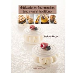 pâtisseries et gourmandises, tendances et traditions