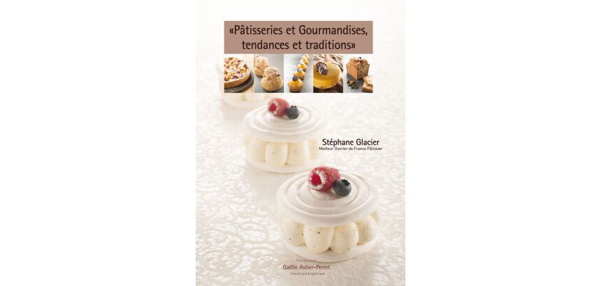 pâtisseries et gourmandises, tendances et traditions