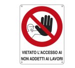 Cartello segnalatore - 27x37 cm - VIETATO L'ACCESSO AI NON ADDETTI AI LAVORI - alluminio - Cartelli Segnalatori