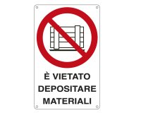Cartello segnalatore - 27x43 cm - E' VIETATO DEPOSITARE MATERIALI - alluminio - Cartelli Segnalatori