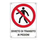 Cartello segnalatore - 27x37 cm - DIVIETO DI TRANSITO AI PEDONI - alluminio - Cartelli Segnalatori
