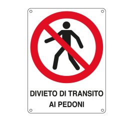 Cartello segnalatore - 27x37 cm - DIVIETO DI TRANSITO AI PEDONI - alluminio - Cartelli Segnalatori