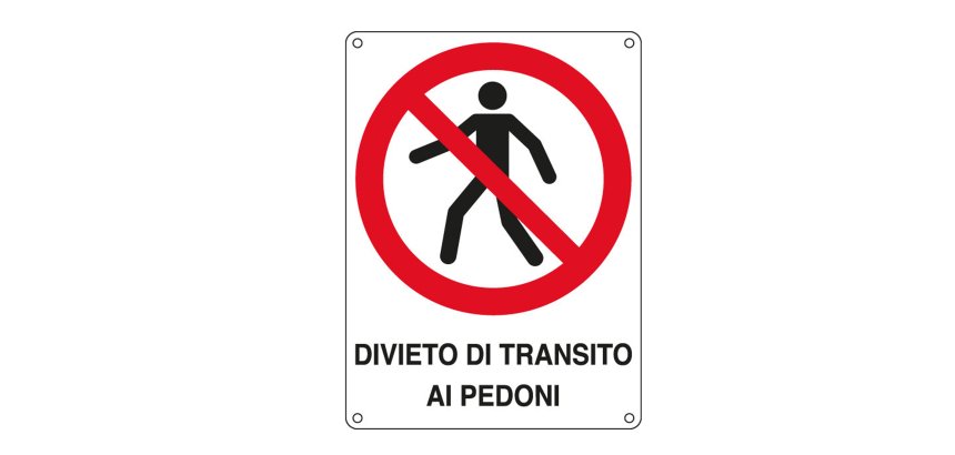 Cartello segnalatore - 27x37 cm - DIVIETO DI TRANSITO AI PEDONI - alluminio - Cartelli Segnalatori