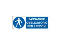 Cartello segnalatore - 35x12,5 cm -PASSAGGIO OBBLIGATORIO PER I PEDONI - alluminio - Cartelli Segnalatori