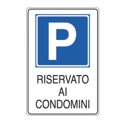 Cartello segnalatore - 20x30 cm - PARCHEGGIO RISERVATO AI CONDOMINI - alluminio - Cartelli Segnalatori