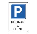 Cartello segnalatore - 20x30 cm - PARCHEGGIO RISERVATO AI CLIENTI - alluminio - Cartelli Segnalatori
