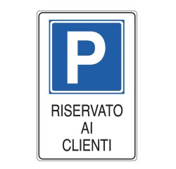 Cartello segnalatore - 20x30 cm - PARCHEGGIO RISERVATO AI CLIENTI - alluminio - Cartelli Segnalatori