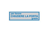 Targhetta adesiva - CHIUDERE LA PORTA... - 16,5 x 5 cm - Cartelli Segnalatori