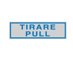 Targhetta adesiva - TIRARE PULL - 16,5 x 5 cm - Cartelli Segnalatori