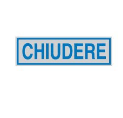 Targhetta adesiva - CHIUDERE - 16,5 x 5 cm - Cartelli Segnalatori