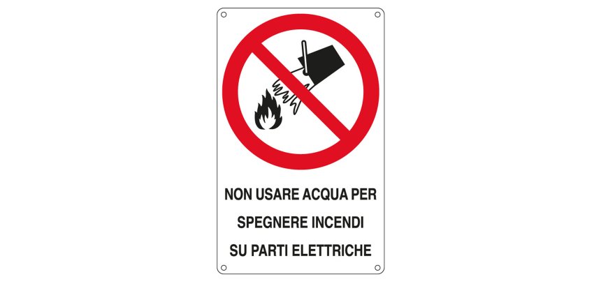 Cartello segnalatore - 16,6x26,2 cm - NON USARE ACQUA PER SPEGNERE INCENDI SU PARTI ELETTRICHE - alluminio - Cartelli Segnalatori