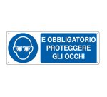 Cartello segnalatore - 35x12,5 cm - E' OBBLIGATORIO PROTEGGERE GLI OCCHI - alluminio - Cartelli Segnalatori
