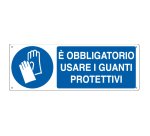 Cartello segnalatore - 35x12,5 cm - E' OBBLIGATORIO USARE I GUANTI PROTETTIVI - alluminio - Cartelli Segnalatori