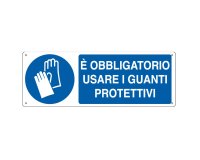 Cartello segnalatore - 35x12,5 cm - E' OBBLIGATORIO USARE I GUANTI PROTETTIVI - alluminio - Cartelli Segnalatori
