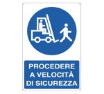 Cartello segnalatore - 50x70 cm - PROCEDERE A VELOCITA' DI SICUREZZA - alluminio - Cartelli Segnalatori