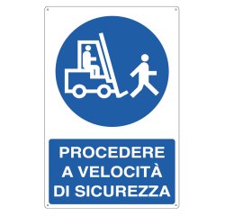 Cartello segnalatore - 50x70 cm - PROCEDERE A VELOCITA' DI SICUREZZA - alluminio - Cartelli Segnalatori