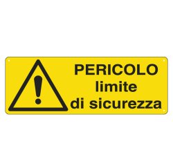 Cartello segnalatore - 35x12,5 cm - PERICOLO LIMITE DI SICUREZZA - alluminio - Cartelli Segnalatori