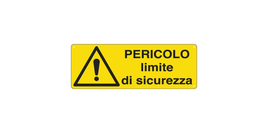 Cartello segnalatore - 35x12,5 cm - PERICOLO LIMITE DI SICUREZZA - alluminio - Cartelli Segnalatori