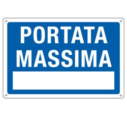 Cartello segnalatore - 30x20 cm - PORTATA MASSIMA - alluminio - Cartelli Segnalatori