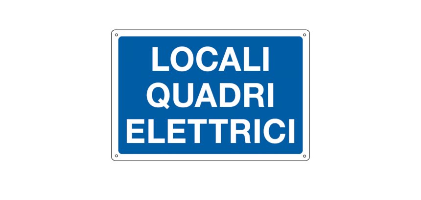 Cartello segnalatore - 30x20 cm - LOCALI QUADRI ELETTRICI - alluminio - Cartelli Segnalatori