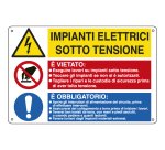 Cartello segnalatore multisimbolo - 50x33,3 cm - IMPIANTI ELETTRICI SOTTO TENSIONE/E' VIETATO /E' OBBLIGATORIO  - alluminio - Cartelli Segnalatori