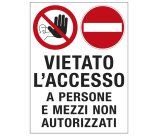 Cartello segnalatore - 50x67 cm - VIETATO L'ACCESSO A PERSONE E MEZZI NON AUTORIZZATI - polionda - Cartelli Segnalatori
