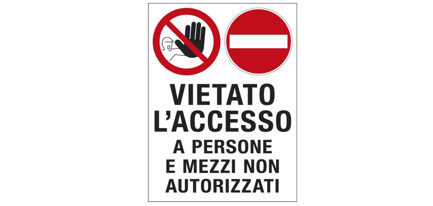 Cartello segnalatore - 50x67 cm - VIETATO L'ACCESSO A PERSONE E MEZZI NON AUTORIZZATI - polionda - Cartelli Segnalatori