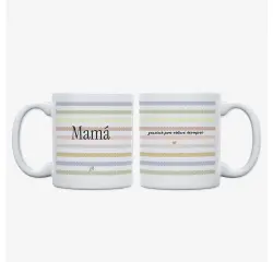Taza "Mamá gracias por estar siempre"