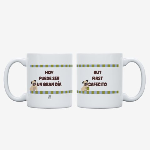 Taza "Hoy puede ser un gran día... but first cafecito"